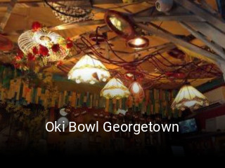 Oki Bowl Georgetown opening hours