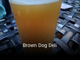 Brown Dog Deli opening hours