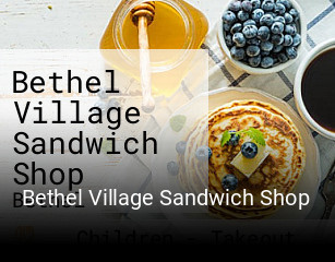 Bethel Village Sandwich Shop open hours