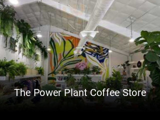 The Power Plant Coffee Store opening hours