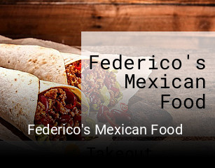 Federico's Mexican Food  open hours