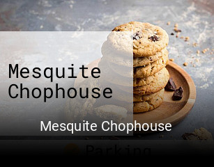 Mesquite Chophouse opening hours