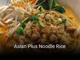 Asian Plus Noodle Rice opening hours