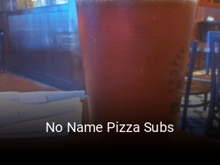 No Name Pizza Subs opening hours