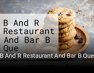 B And R Restaurant And Bar B Que opening hours