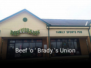 Beef 'o ' Brady 's Union open hours