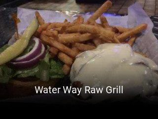 Water Way Raw Grill opening hours