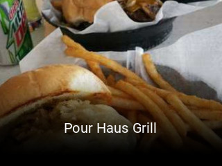 Pour Haus Grill opening hours