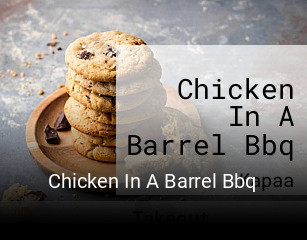 Chicken In A Barrel Bbq opening hours