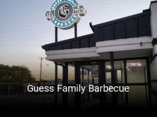 Guess Family Barbecue opening hours