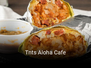 Tnts Aloha Cafe opening hours