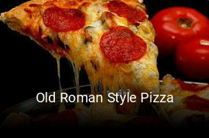 Old Roman Style Pizza open hours