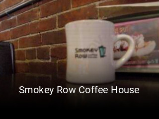 Smokey Row Coffee House opening hours