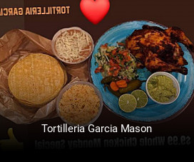 Tortilleria Garcia Mason opening hours