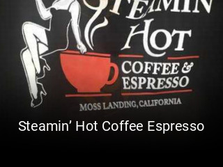 Steamin’ Hot Coffee Espresso open hours