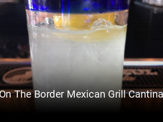 On The Border Mexican Grill Cantina opening hours