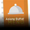 Asiana Buffet opening hours