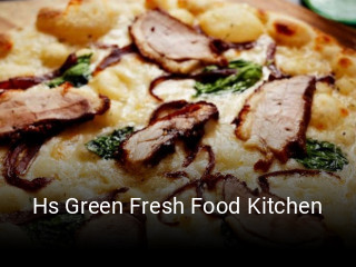 Hs Green Fresh Food Kitchen opening hours