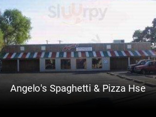 Angelo's Spaghetti & Pizza Hse opening hours