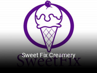 Sweet Fix Creamery opening hours