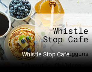 Whistle Stop Cafe open hours