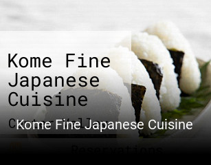 Kome Fine Japanese Cuisine open hours