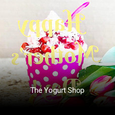 The Yogurt Shop opening hours