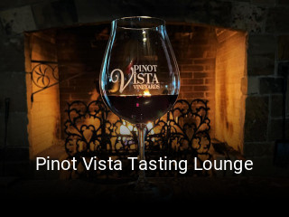 Pinot Vista Tasting Lounge opening hours