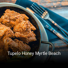 Tupelo Honey Myrtle Beach opening hours