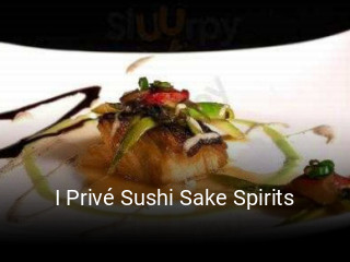 I Privé Sushi Sake Spirits opening hours