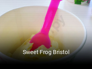 Sweet Frog Bristol opening hours