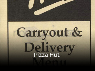 Pizza Hut. open hours