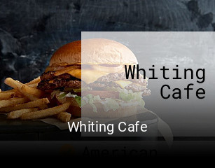 Whiting Cafe open hours