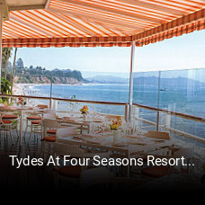 Tydes At Four Seasons Resort The Biltmore Santa Barbara open hours