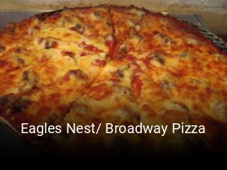 Eagles Nest/ Broadway Pizza opening hours