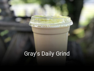 Gray's Daily Grind opening hours