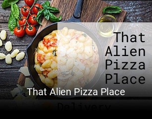 That Alien Pizza Place open hours