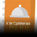 K W Cafeterias opening hours