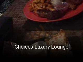 Choices Luxury Lounge open hours