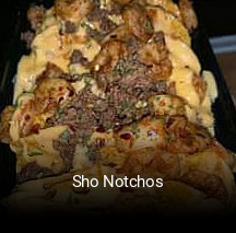 Sho Notchos opening hours