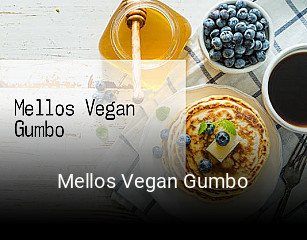 Mellos Vegan Gumbo opening hours