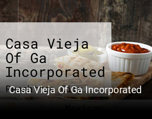 Casa Vieja Of Ga Incorporated opening hours