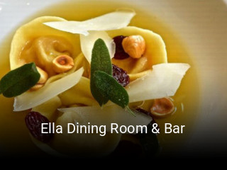 Ella Dining Room & Bar opening hours