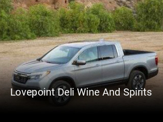 Lovepoint Deli Wine And Spirits opening hours