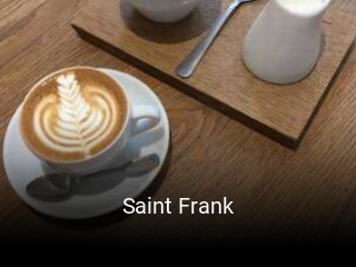 Saint Frank opening hours