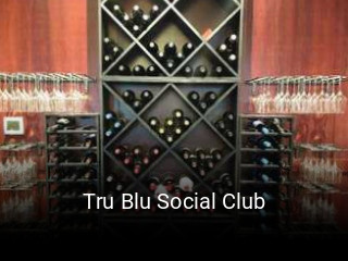 Tru Blu Social Club opening hours