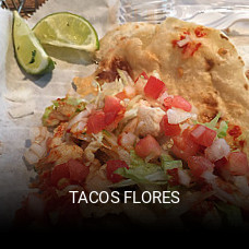 TACOS FLORES opening hours