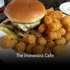 The Ironwood Cafe open hours