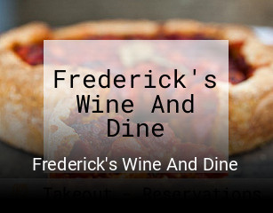 Frederick's Wine And Dine opening hours