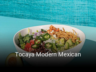 Tocaya Modern Mexican opening hours